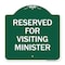 Signmission Reserved for Visiting Ministers, Green & White Aluminum Architectural Sign, 18" x 18", GW-1818-23168 A-DES-GW-1818-23168 - alternate 1